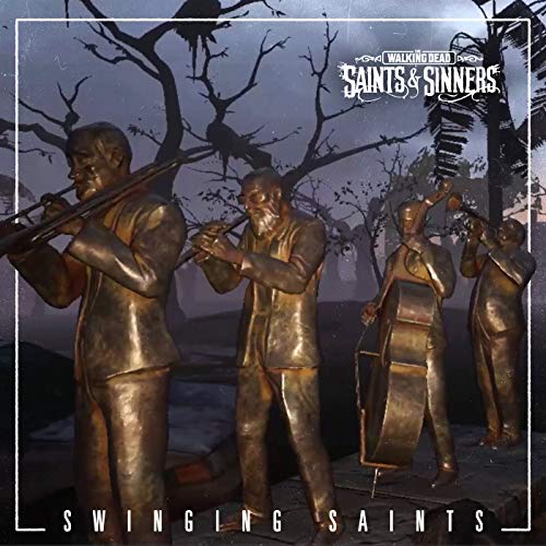 When The Saints Go Marching In (From “The Walking Dead: Saints & Sinners” Soundtrack)