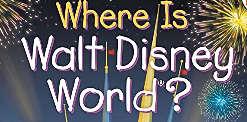 Where Is Walt Disney World? [Idioma Inglés]