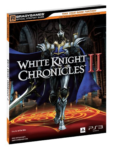 White Knight Chronicles II (Official Strategy Guides (Bradygames))