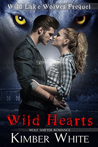 Wild Hearts (Wild Lake Origins Book 1) (English Edition)