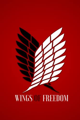wings of freedom: Survey Corps flag Journal for Writing | Attack on Titan Wings of Freedom Notebook for Anime Lovers | 120 pages Blank Lined Pages (6" x 9") Gift for Kids Teens and Adults