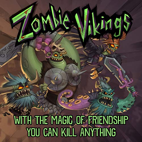With the Magic of Friendship You Can Kill Anything (Zombie Vikings Original Game Soundtrack)