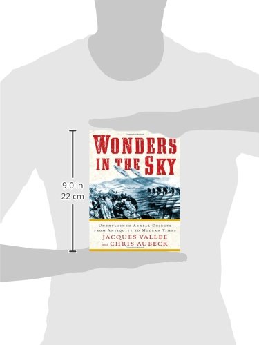 Wonders in the Sky: Unexplained Aerial Objects from Antiquity to Modern Times