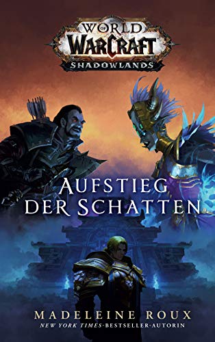World of Warcraft: Aufstieg der Schatten: Die Vorgeschichte zu Shadowlands (German Edition)