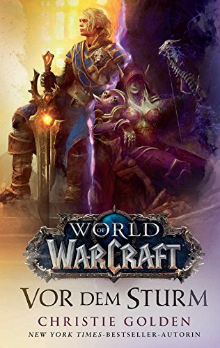 World of Warcraft: Vor dem Sturm: Die Vorgeschichte zu Battle of Azeroth (German Edition)
