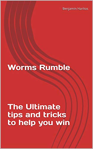 Worms Rumble: The Ultimate tips and tricks to help you win (English Edition)