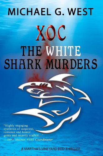 XOC - The White Shark Murders (Martha's Vineyard Eco-Thriller Book 1) (English Edition)