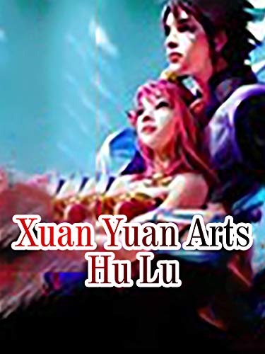 Xuan Yuan Arts: Volume 1 (English Edition)