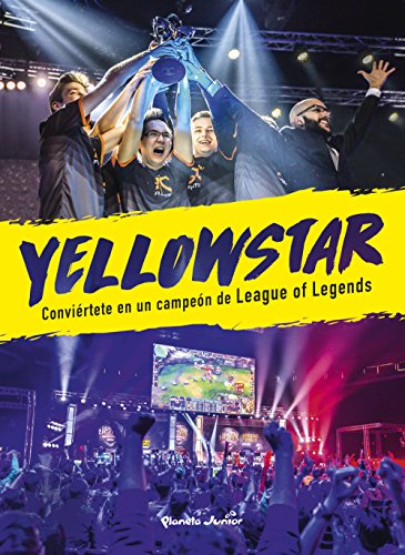 Yellowstar: Conviértete en un campeón de League of Legends (Libros basados en juegos)
