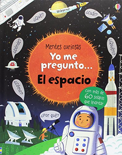 Yo me pregunto... El espacio (Mentes curiosas)