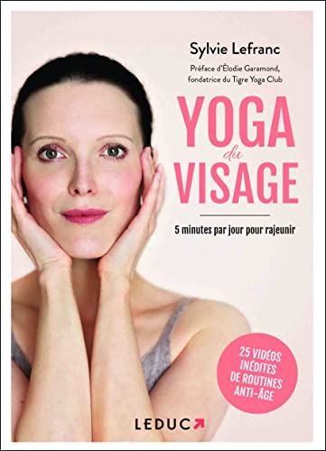 Yoga du visage: 5 minutes par jour pour rajeunir