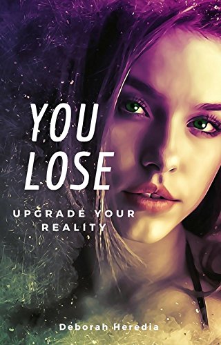 You Lose: Upgrade your Reality