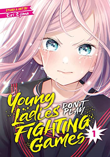 Young Ladies Don't Play Fighting Games Vol. 1 (English Edition)