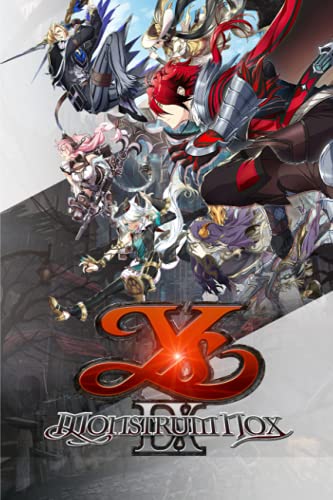 Ys IX Monstrum Nox: The Complete Guides & Walkthrough with Tips & Tricks