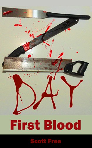 Z-Day: First Blood (The Zombie Apocalypse) (English Edition)