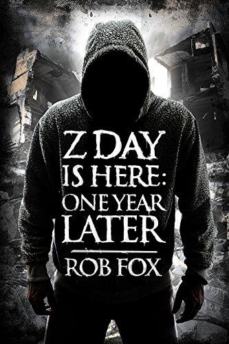 Z Day is Here: One Year Later (Book 2) (English Edition)