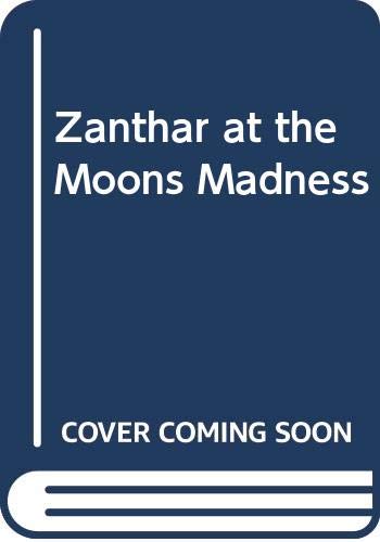Zanthar at the Moons Madness