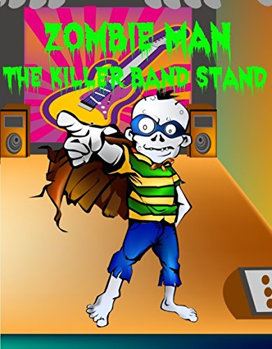 Zombie Man: The Killer Band Stand (English Edition)