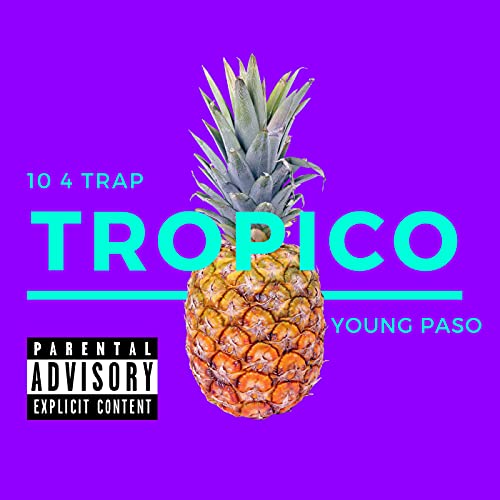 10 4 Tropico [Explicit]