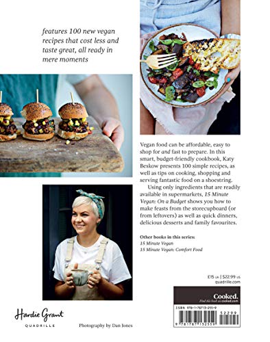 15 Minute Vegan. On A Budget: Fast, Modern Vegan Food That Costs Less