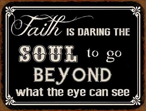 1art1 Inspiración - Faith Is Daring The Soul To Go Beyond What The Eye Can See Placa Metálica Retro (38 x 23cm)