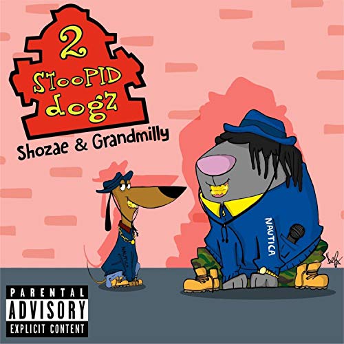 2 Stoopid Dogz [Explicit]