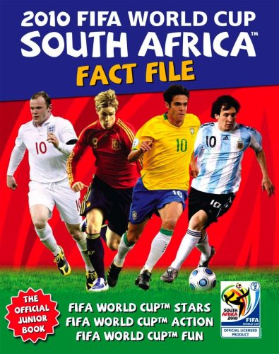 2010 FIFA WORLD CUP SOUTH AFRICA FACT FILE