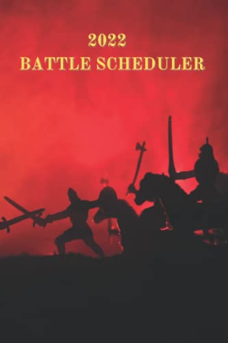 2022 Battle Scheduler: LARP, War gamming, Re-enactment and Roleplay 219 page Year Planner