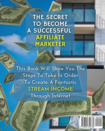 [ 5 BOOKS IN 1 ] - THE SECRET TO BECOME A SUCCESSFUL AFFILIATE MARKETER - (PAPERBACK VERSION - ENGLISH EDITION): THIS BOOK WILL SHOW YOU THE STEPS TO ... FANTASTIC "STREAM INCOME" THROUGH INTERNET !