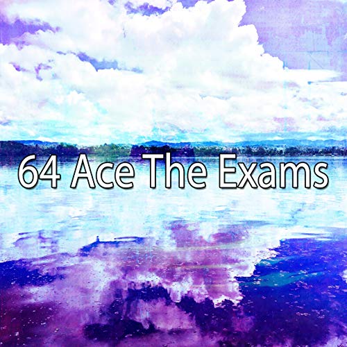 64 Ace the Exams
