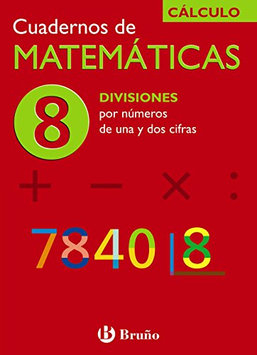 8 Divisiones por números de una y dos cifras (Castellano - Material Complementario - Cuadernos De Matemáticas) - 9788421656754