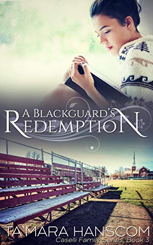 A Blackguard's Redemption (Caselli Family Series Book 3) (English Edition)
