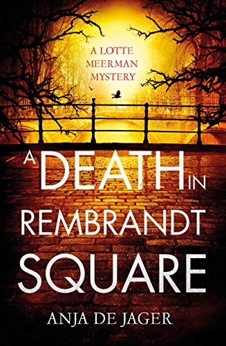 A Death in Rembrandt Square (Lotte Meerman) (English Edition)