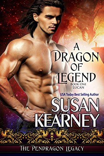 A Dragon of Legend: Lucan (The Pendragon Legacy Book 1) (English Edition)