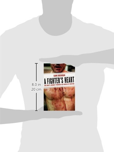 A Fighter's Heart: One Man's Journey Through the World of Fighting