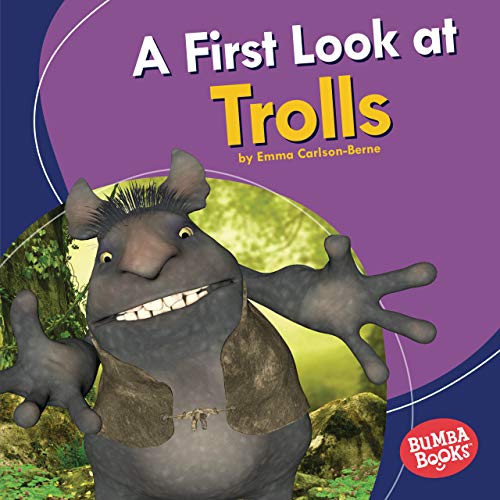 A First Look at Trolls (Bumba Books ® — Fantastic Creatures) (English Edition)