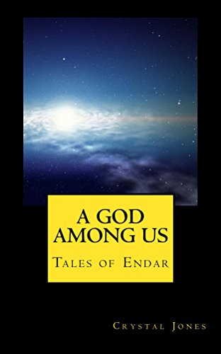 A God Among Us (Tales of Endar Book 1) (English Edition)