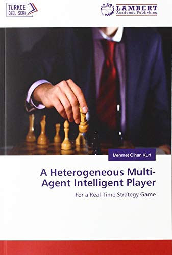 A Heterogeneous Multi-Agent Intelligent Player: For a Real-Time Strategy Game