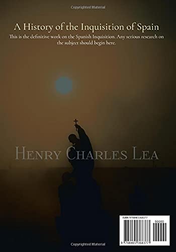 A History of the Inquisition of Spain: Volume III & IV