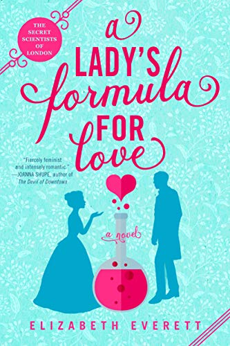 A Lady's Formula for Love (The Secret Scientists of London Book 1) (English Edition)