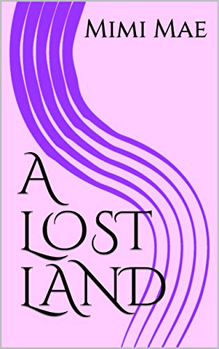 A LOST LAND (English Edition)