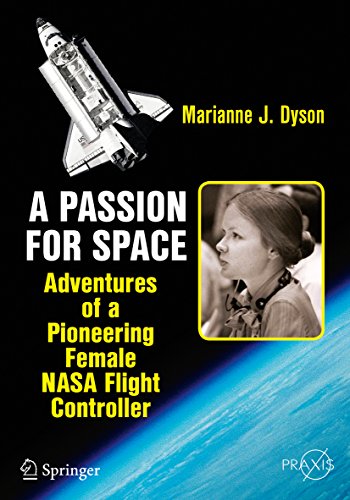 A Passion for Space: Adventures of a Pioneering Female NASA Flight Controller (Springer Praxis Books) (English Edition)