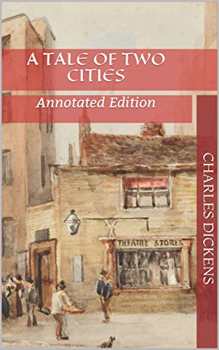 A Tale of Two Cities: Annotated Edition (English Edition)