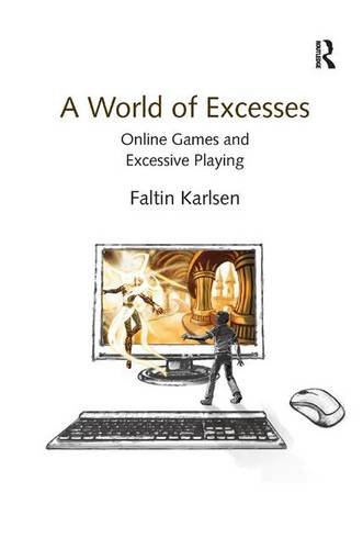 A World of Excesses: Online Games and Excessive Playing
