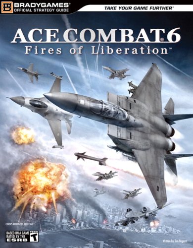 Ace Combat 6: Fires of Liberation (Official Strategy Guides (Bradygames))