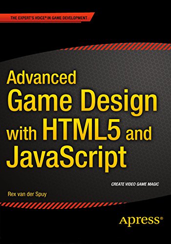 Advanced Game Design with HTML5 and JavaScript (English Edition)