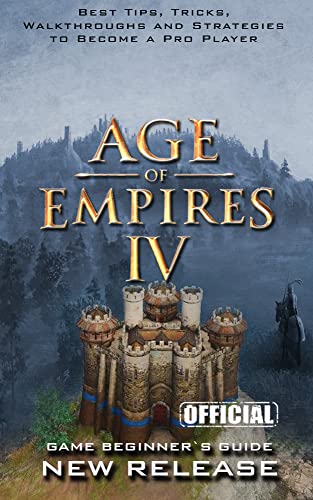 Age of Empires IV Guide: Tips - Tricks - And MORE! (English Edition)