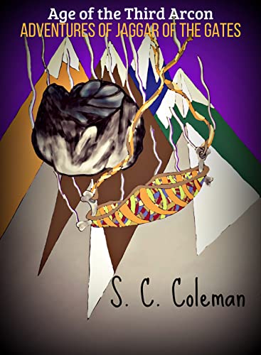 Age of the Third Arcon: Adventures of Jaggar of the Gates (English Edition)