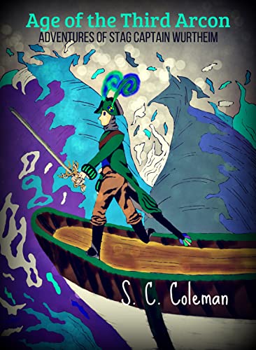 Age of the Third Arcon: Adventures of Stag Captain Wurtheim (English Edition)