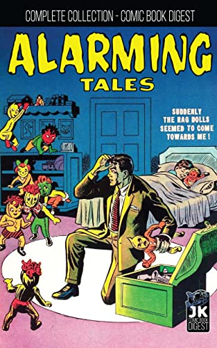 Alarming Tales The Complete Collection: Golden Age Science Fiction/Horror Comic Book Digest Edition (English Edition)